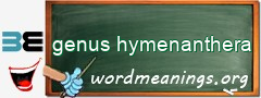 WordMeaning blackboard for genus hymenanthera